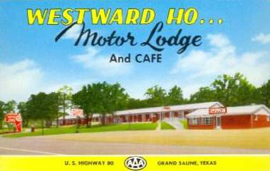 Historical Postcard - Westward Ho Motor Lodge and Cafe, Grand Saline Texas on US Highway 80 Historical Postcard - Westward Ho Motor Lodge and Cafe, Grand Saline Texas on US Highway 80