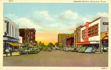 Business Section, Longview Texas, Circa 1940s Business Section, Longview Texas, Circa 1940s