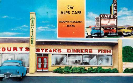 Historic postcard of the Alps Cafe, Mount Pleasant, Texas Historic postcard of the Alps Cafe, Mount Pleasant, Texas