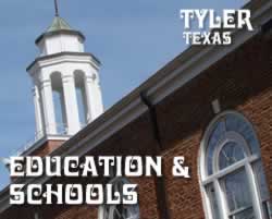 Tyler Texas Schools, Education, Universities
