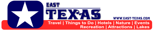 www.East-Texas.com - Travel, tourism, things to do, hotels, nature, events, recreatin, lakes and more!
