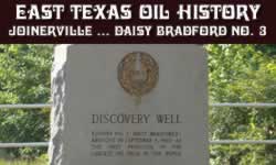 click to read more about East Texas Oil and Gas History in Joinerville, Rusk County ... and the Daisy Bradford No. 3