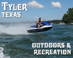 Tyler Outdoors, Recreation, Fishing, Camping, Golf, and RV Parks