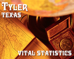 Tyler Texas Vital Statistics, Population, and Census Figures